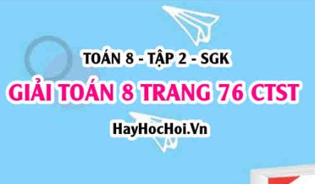 Giải Toán 8 trang 76 tập 2 Chân trời sáng tạo